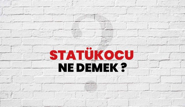 statukocu-ne-demek