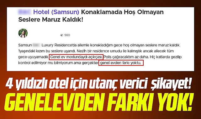 Samsun’da 4 yıldızlı otel ile ilgili şikayet ağızları açık bıraktı! Genelevden farkı yoktu